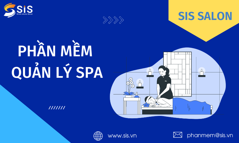 Phần mềm quản lý Spa số 1 năm 2022 - SIS SALON